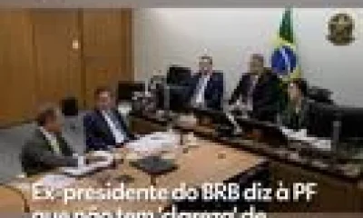 Ex-presidente do BRB diz à PF que não tem clareza sobre fraude em caso Master, aponta mudança documental