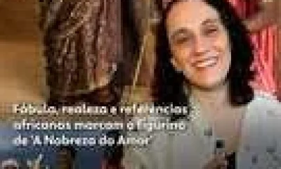 Figurino de "A Nobreza do Amor" emula realeza e tradições africanas com toques de fábula